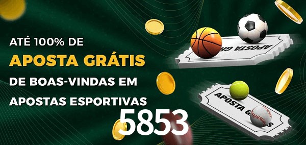 5853bet Ate 100% de Aposta Gratis